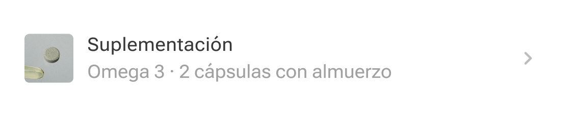 Suplementación — Omega 3, 2 cápsulas con almuerzo